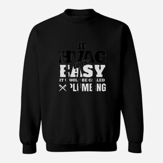 Funny Hvac Tech If It Was Easy It Would Be Sweat Shirt - Seseable