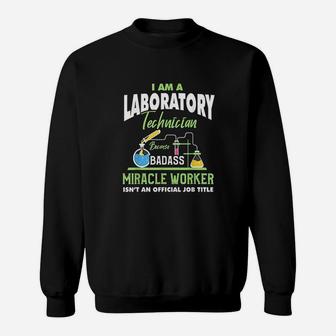 Funny Lab Tech Humor Quote Laboratory Technician Gift Sweat Shirt - Seseable