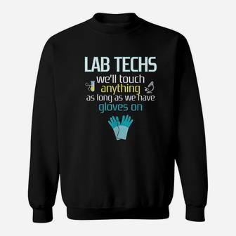 Funny Lab Tech Medical Student Laboratory Technician Gift Sweatshirt - Seseable