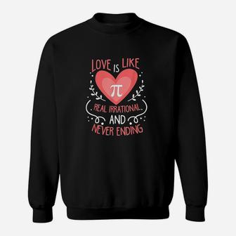 Funny Love Is Like Pi Never Ending Math Lover Sweatshirt - Seseable