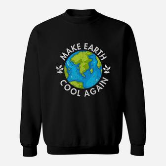 Funny Make Earth Cool Again Against Climate Change Design Sweat Shirt - Seseable