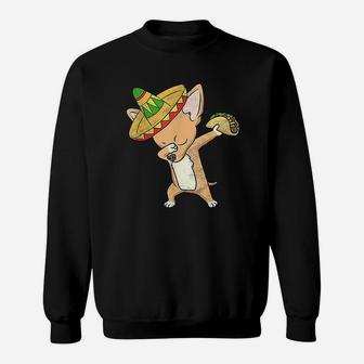 Funny Mexican Chihuahua Dog Taco Dabbing Cinco De Mayo Sweat Shirt - Seseable