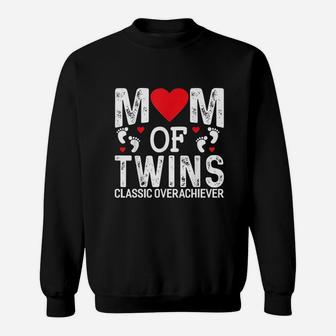 Funny Mom Of Twins Classic Overachiever Twins Sweat Shirt - Seseable