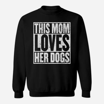 Funny Mom Puppy Dog Lovers Pet Mother Loves Dogs Sweat Shirt - Seseable