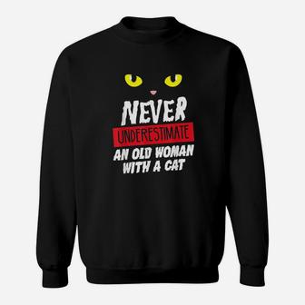 Funny Never Underestimate An Old Woman With A Cat Sweat Shirt - Seseable