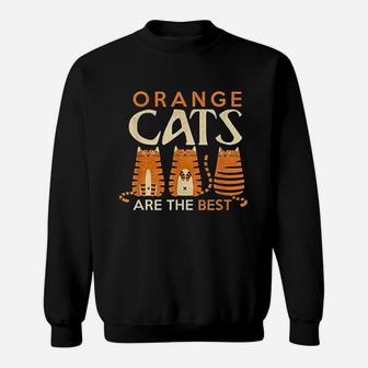 Funny Orange Cats Are The Best Cat Mom Sweat Shirt - Seseable