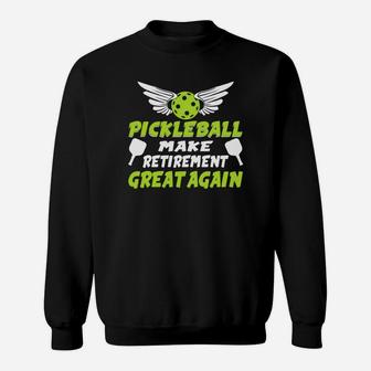 Funny Pickleball Make Retirement Great Again Sweatshirt - Seseable