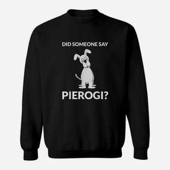 Funny Pierogi Dog Polish Food Pride Poland Polska Sweat Shirt - Seseable