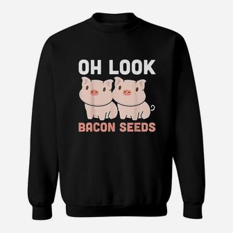 Funny Pigs Are Bacon Seeds Design For Pig Farmers Sweat Shirt - Seseable