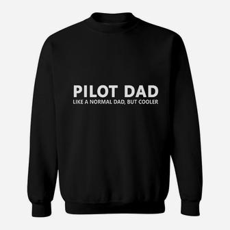 Funny Pilot Father Pilot Dad Sweat Shirt - Seseable