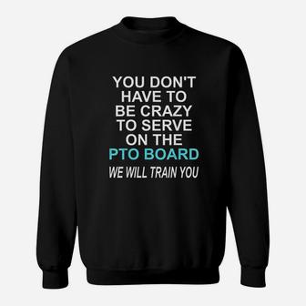 Funny Pto Volunr Quote For School Mothers And Moms Sweat Shirt - Seseable