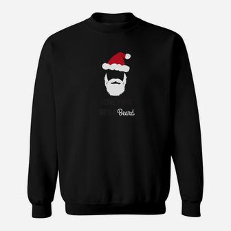 Funny Santa I Love A Man With A Beard Christmas Sweat Shirt - Seseable