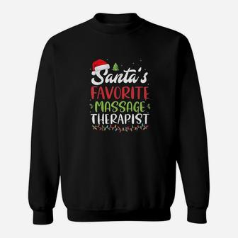 Funny Santas Favorite Massage Therapist Christmas Gift Sweat Shirt - Seseable