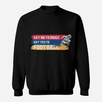 Funny Say Yes To Football Sport Gift For Players And Lovers Sweatshirt | Seseable UK