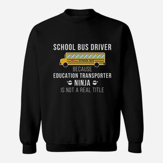 Funny School Bus Driver Appreciation Gift Bus Driver Sweatshirt - Seseable