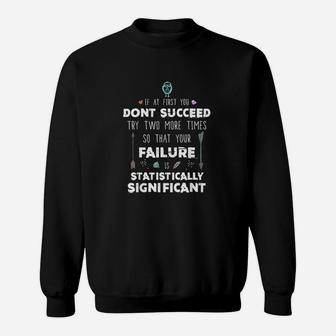 Funny Science Success Chemistry Motivation Nerd Gift Sweat Shirt - Seseable