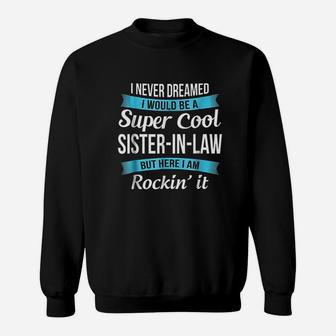 Funny Sister In Law Gift birthday Sweat Shirt - Seseable