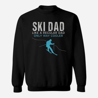 Funny Ski Dad Shirt - Skier Tshirt Gift For Men Sweat Shirt - Seseable