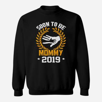Funny Soon To Be Mommy New Baby 2019 Sweat Shirt - Seseable