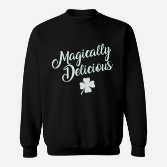 Funny St Patricks Day Magically Delicious Script Graphic Sweatshirt - Seseable