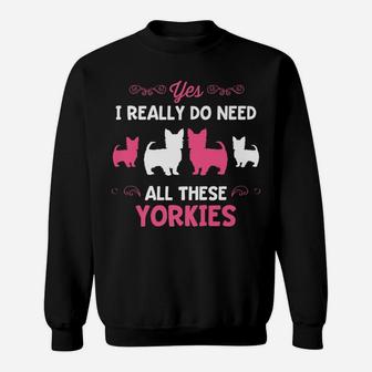 Funny Yorkie Dog Breed Lover Puppy Yorkshire Terrier Sweat Shirt - Seseable