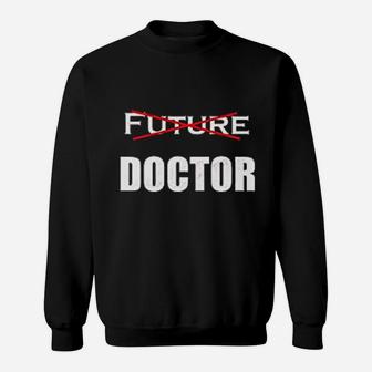 Future Doctor Father Of A Doctor Sweat Shirt - Seseable