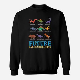 Future Paleontologist Paleontology Dinosaurs Lover Gift Sweat Shirt - Seseable