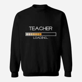 Future Teacher Loading Bar Graduation Teacher Gift Sweat Shirt - Seseable
