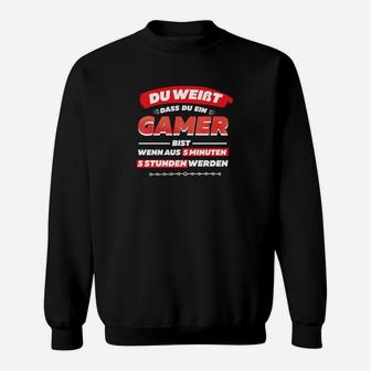 Gamer Sweatshirt Lustiger Spruch, 5 Minuten werden zu 5 Stunden - Schwarz - Seseable