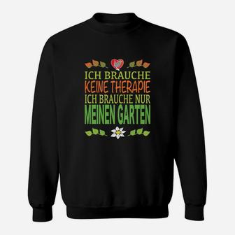 Garten Therapie Sweatshirt für Kleingarten & Schrebergarten Fans - Seseable