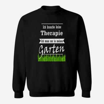 Gartentherapie Lustiges Sweatshirt Therapie im Garten Bedarf - Seseable
