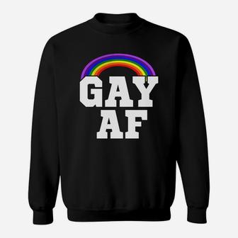 Gay Af Shirt Sweat Shirt - Seseable