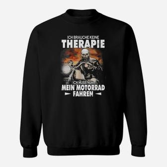 Ge Ich Brauche Keine Therapie Sweatshirt - Seseable