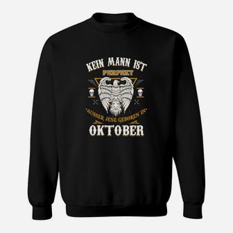 Geburtsmonat Oktober Herren Sweatshirt - Kein Mann ist Perfekt Design - Seseable