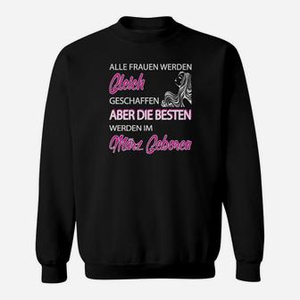 Geburtstags-Sweatshirt: Beste Frauen im März geboren, Spruch - Seseable