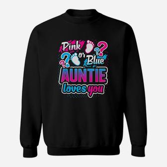 Gender Reveal Pink Or Blue Auntie Loves You Baby Shower Gift Sweat Shirt - Seseable