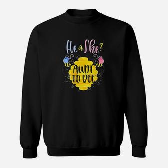 Gender Reveal What Will It Bee Theme He Or She Aunt To Bee Sweat Shirt - Seseable