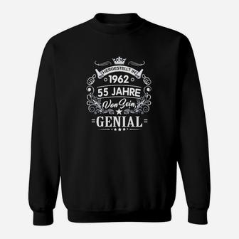 Genial seit 1962 Sweatshirt, Schwarz - Perfekt für 55. Jubiläum - Seseable
