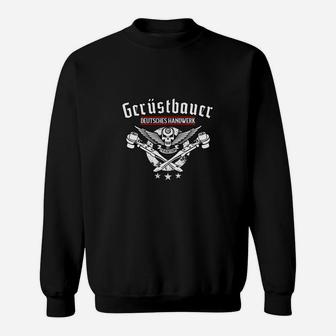 Gerüstbauer Handwerk Mit Tradition Sweatshirt - Seseable
