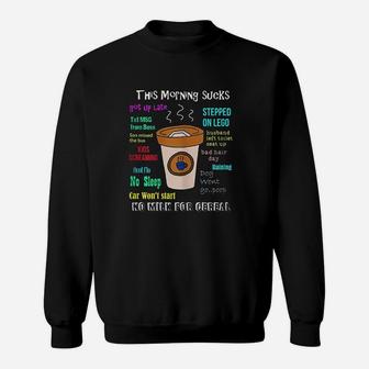 Gifts For Moms Busy Moms Bad Morning Sweat Shirt - Seseable