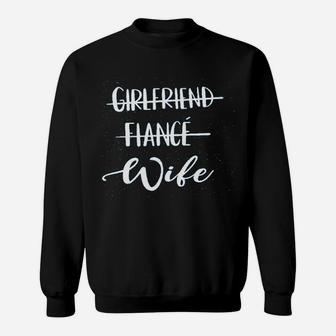 Girlfriend Fiance Wife, best friend gifts, unique friend gifts, gift for friend Sweat Shirt - Seseable