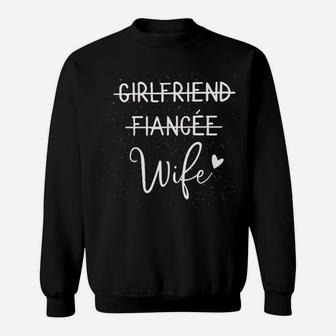Girlfriend Fiancee Wife, best friend gifts, unique friend gifts, gifts for best friend Sweat Shirt - Seseable