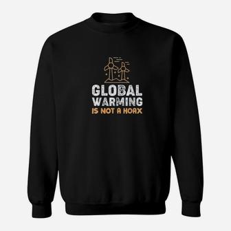 Global Warming Is Not A Hoax Climate Change Green Earth Sweat Shirt - Seseable