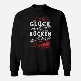 Glück der Erde Pferdeliebhaber Sweatshirt, Schwarze Reiter Spruch Tee - Seseable