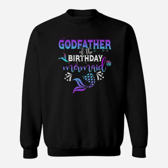 Godfather Of The Birthday Mermaid Matching Family Sweat Shirt - Seseable