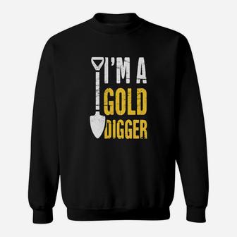 Gold Digger Gold Panning And Gold Prospecting Sweatshirt - Seseable