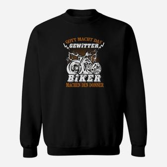 Gott Macht Das Gewitter Biker Machen Den Donner Tee Sweatshirt - Seseable