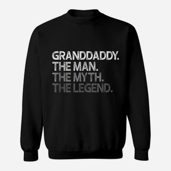 Granddaddy Gift The Man The Myth The Legend Sweat Shirt - Seseable