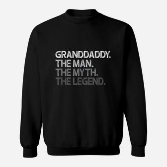 Granddaddy The Man The Myth The Legend Sweat Shirt - Seseable