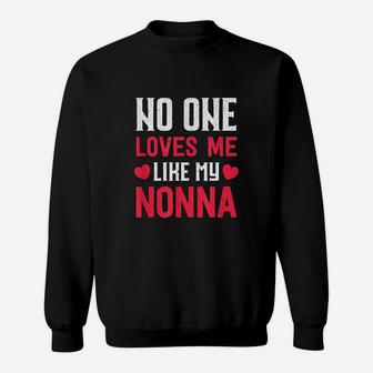 Grandma Grandkids Gift No One Loves Me Like My Nonna Sweatshirt - Seseable